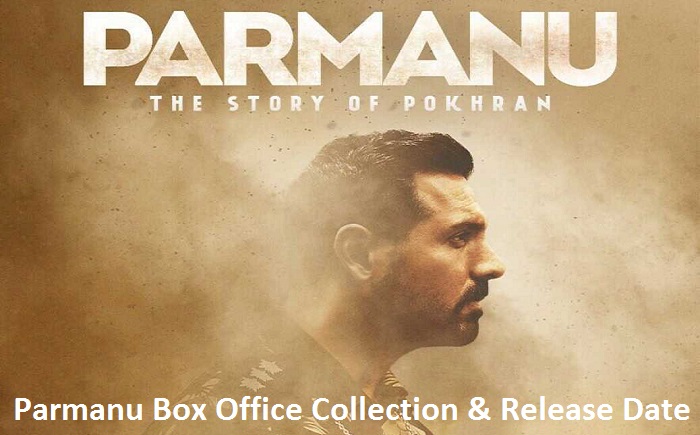 Parmanu Film Box Office Collection Release Date in Hindi